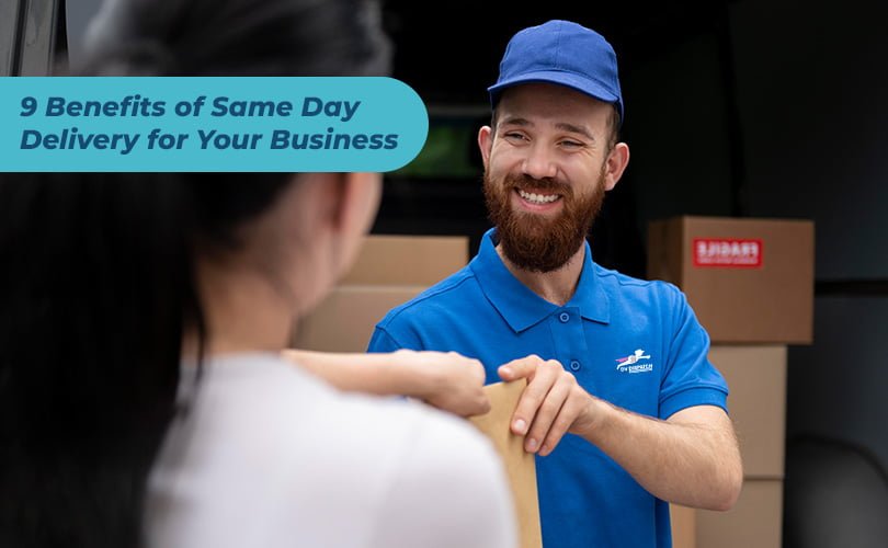 9 Benefits of Same Day Delivery for Your Business